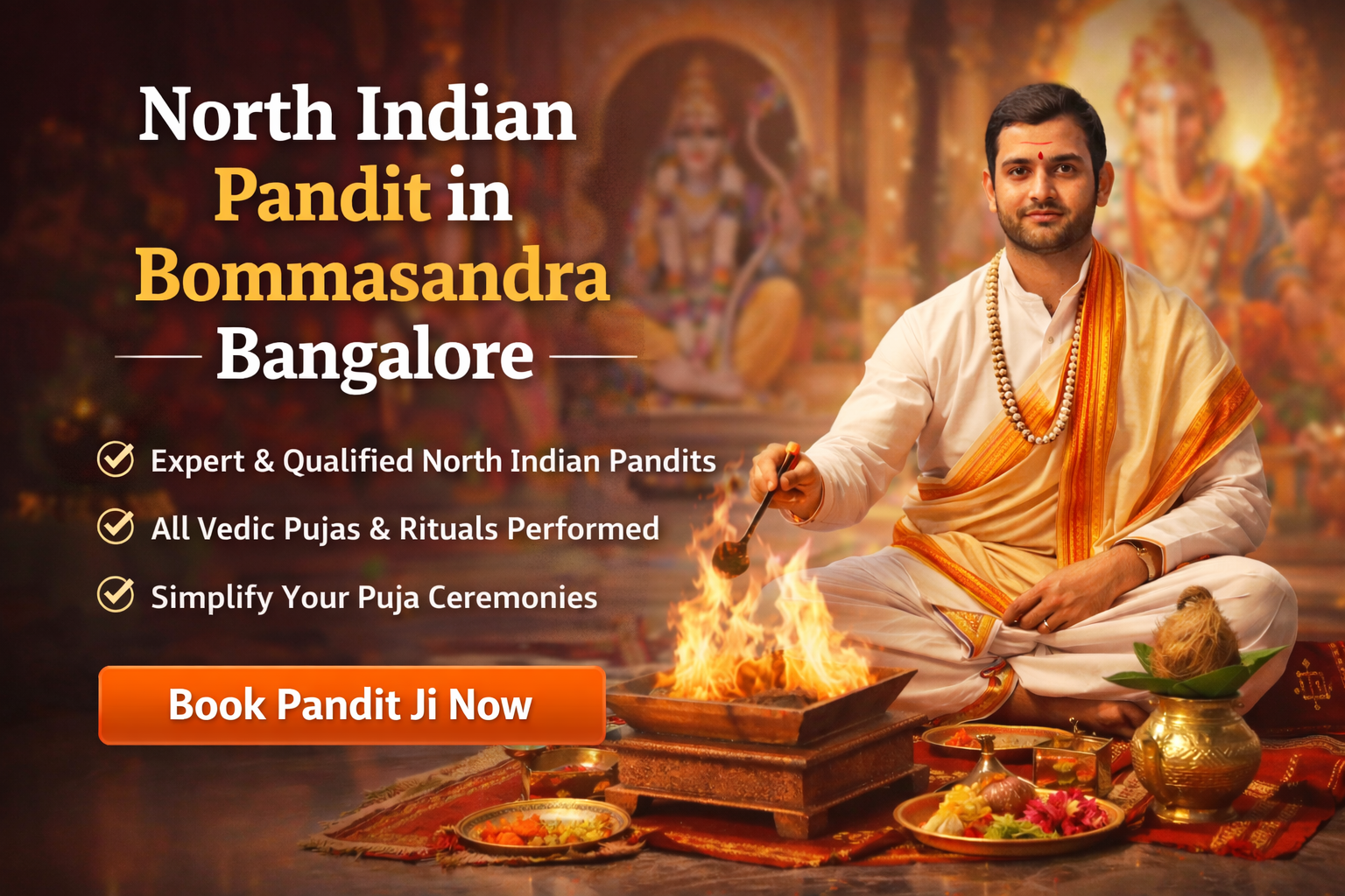 North Indian Pandit in Bomsandra Bangalore
